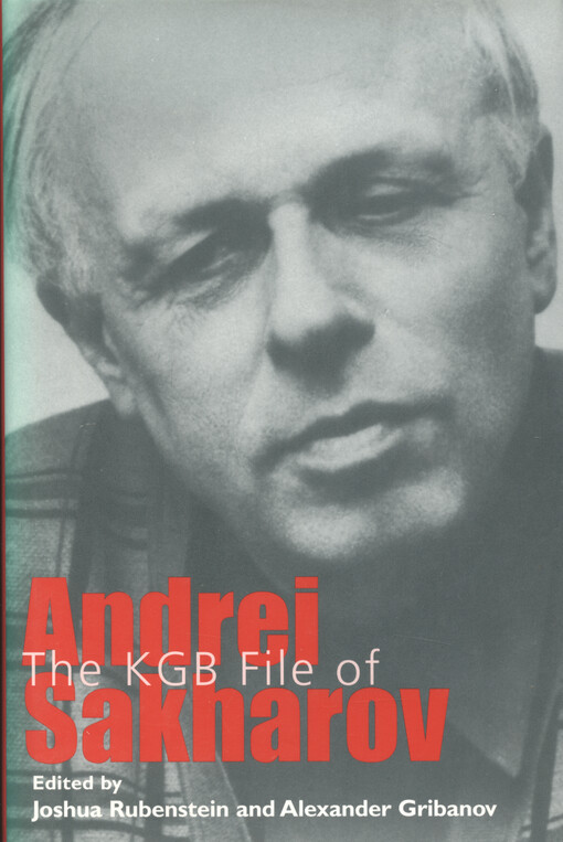 The KGB file of Andrei Sakharov