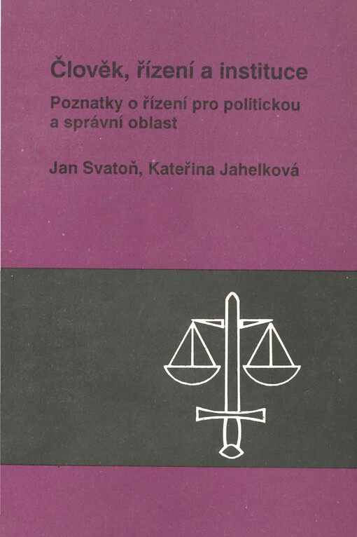 Člověk, řízení a instituce : poznatky o řízení pro politickou a správní oblast