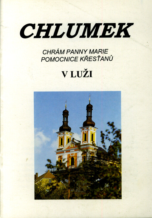 Chlumek : chrám Panny Marie, Pomocnice křesťanů v Luži