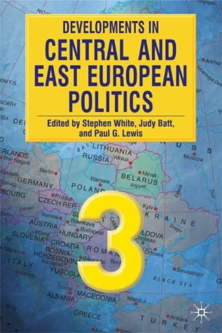 Developments in Cental and East European politics 3