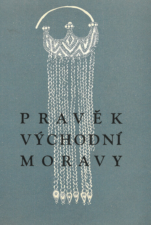 Pravěk východní Moravy :průvodce archeologickou expozicí v Gottwaldově - Malenovicích