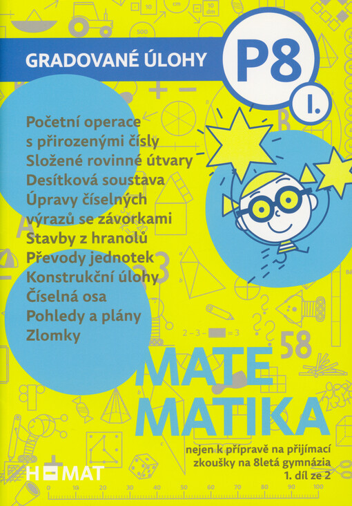 Matematika : nejen k přípravě na přijímací zkoušky na 8letá gymnázia. Gradované úlohy P8