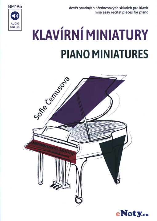 Klavírní miniatury : devět snadných přednesových skladeb pro klavír = Piano miniatures : nine easy recital pieces for piano