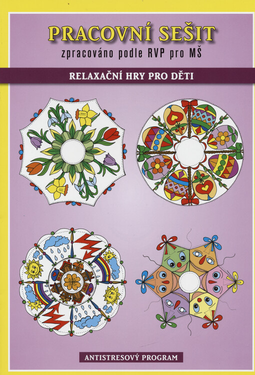 Pracovní sešit. Relaxační hry pro děti : antistresový program