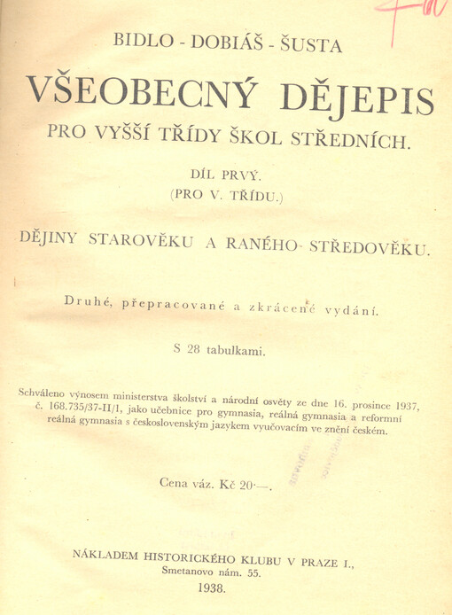 Všeobecný dějepis pro vyšší třídy škol středních. Díl prvý (pro V. třídu), Dějiny starověku a raného středověku, 2., přeprac. a zkrácené vyd.