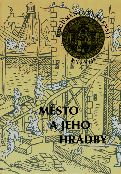 Město a jeho hradby : stati a rozšířené příspěvky z 36. mezinárodní vědecké konference Archivu hlavního města Prahy, uspořádané ve spolupráci s Historickým ústavem Akademie věd ČR, v.v.i., Fakultou humanitních studií Univerzity Karlovy v Praze a Filozofickou fakultou Univerzity Jana Evangelisty Purkyně v Ústí nad Labem ve dnech 10. a 11. října 2017 v Clam-Gallasově paláci v Praze = The Town and its Walls : articles and longer works from the 36th international research conference of the Prague City Archives held in cooperation with the Institute of History at the Academy of Sciences of the Czech Republic, the Faculty of Humanities at Charles University in Prague and the Faculty of Arts at Jan Evangelista Purkyně University in Ústí nad Labem on 10 and 11 October 2017 at the Clam-Gallas Palace in Prague