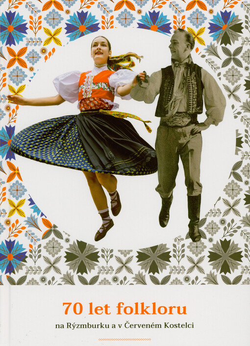 70 let folkloru na Rýzmburku a v Červeném Kostelci