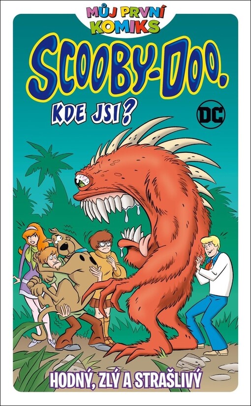 Scooby-Doo, kde jsi? : hodný, zlý a strašlivý /