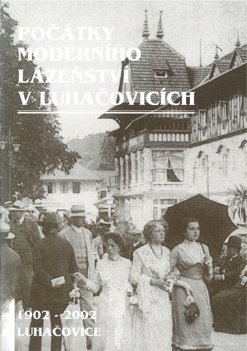 Počátky moderního lázeňství v Luhačovicích