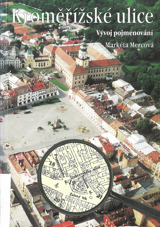 Kroměřížské ulice : vývoj pojmenování