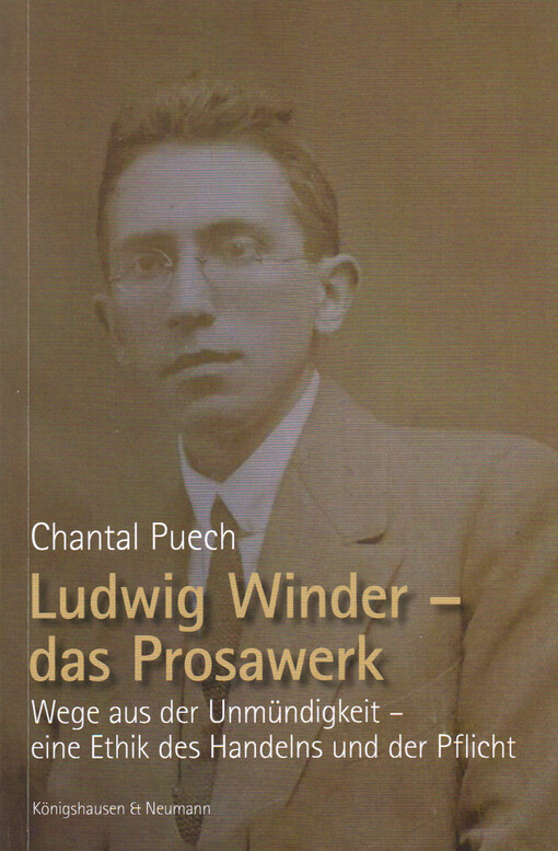 Ludwig Winder - das Prosawerk : Wege aus der Unmündigkeit - eine Ethik des Handelns und der Pflicht 