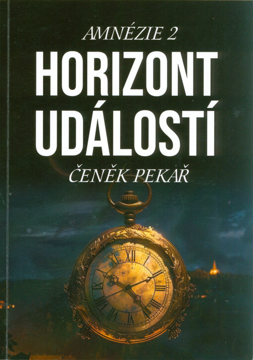 Amnézie. 2, Horizont událostí