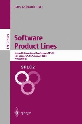 Software Product Lines: Second International Conference, SPLC 2, San Diego, CA, USA, August 19-22, 2002. Proceedings (Lecture Notes in Computer Science)