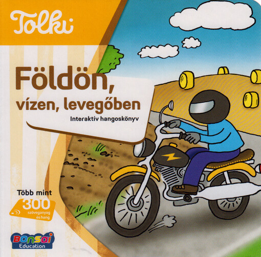 Földön, vízen, levegőben : interaktív hangoskönyv