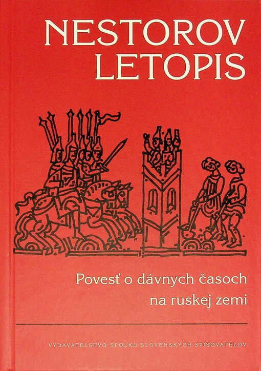 Nestorov letopis: Povesť o dávnych časoch na ruskej zemi