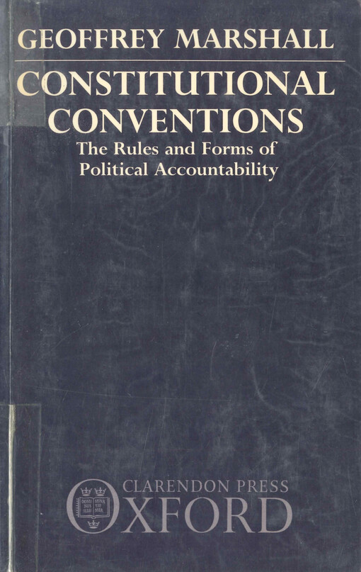 Constitutional conventions : the rules and forms of political accountability