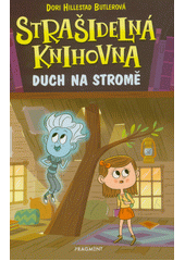 Strašidelná knihovna. Duch na stromě  (odkaz v elektronickém katalogu)