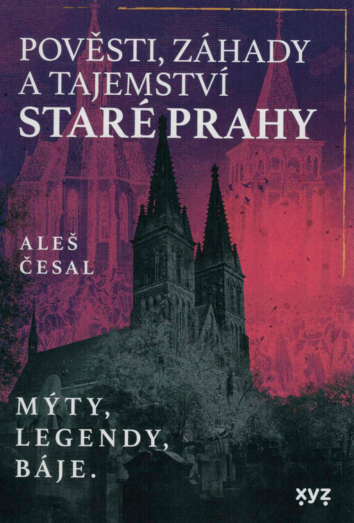 Pověsti, záhady a tajemství staré Prahy