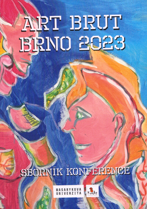 Art Brut Brno 2023 : sborník konference