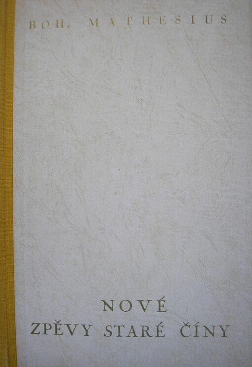 Nové zpěvy staré Číny :[parafráze čínské poesie]