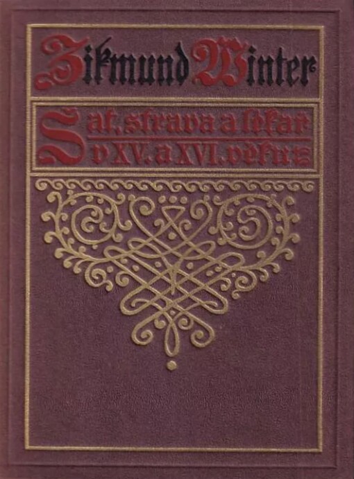 Šat, strava a lékař v XV. a XVI. věku