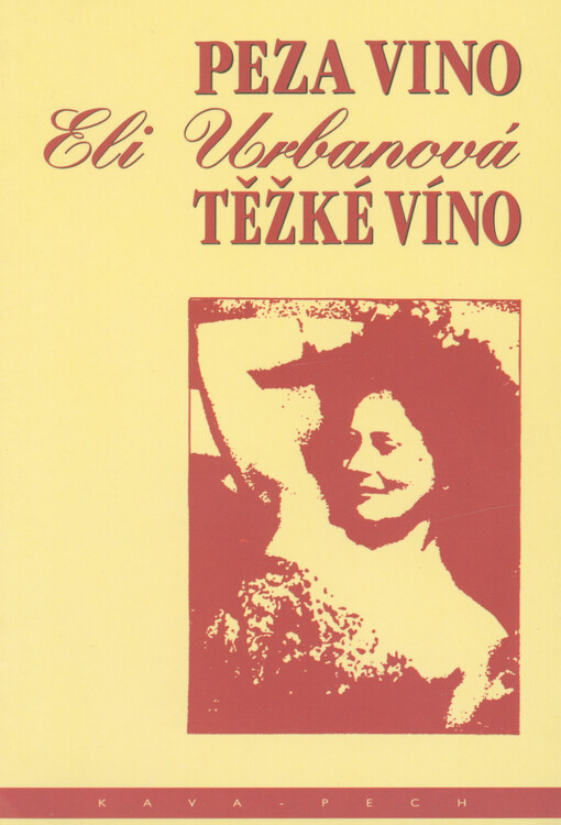 Peza vino : spegula eldono esperanta-ĉeha = Těžké víno : zrcadlové vydání esperantsko-české