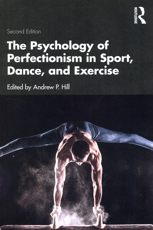 The Psychology of Perfectionism in Sport, Dance, and Exercise