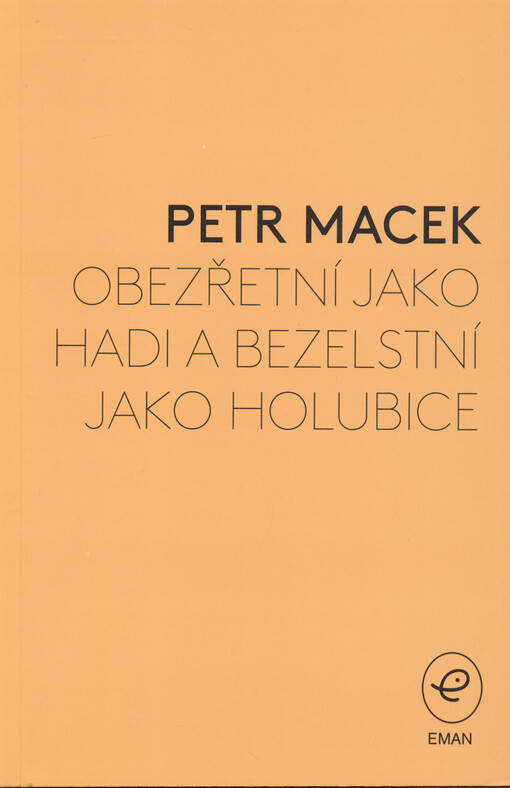 Obezřetní jako hadi a bezelstní jako holubice : křesťanská odezva na násilí a válku z perspektivy 