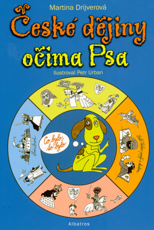 České dějiny očima Psa : co bylo, to bylo