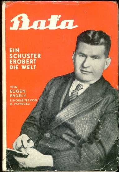 Baťa ein Schuster erobert die Welt