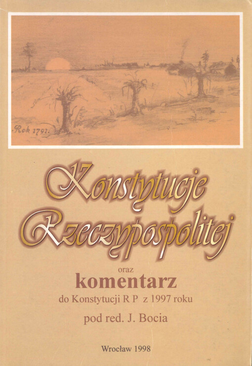 Konstytucje Rzeczypospolitej : oraz komentarz do konstytucji RP z 1997 roku