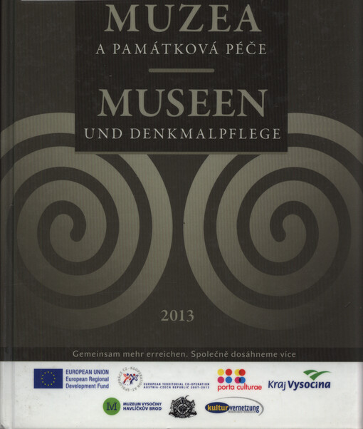 Muzea a památková péče : sborník příspěvků z česko-rakouské odborné konference