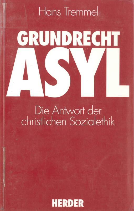 Grundrecht Asyl : die Antwort der Sozialethik