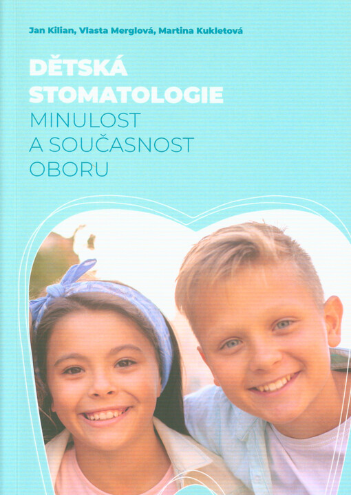 Dětská stomatologie : minulost a současnost oboru