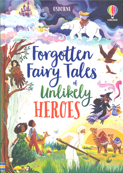 Forgotten Fairy Tales of Unlikely Heroes