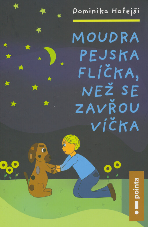 Moudra pejska Flíčka, než se zavřou víčka