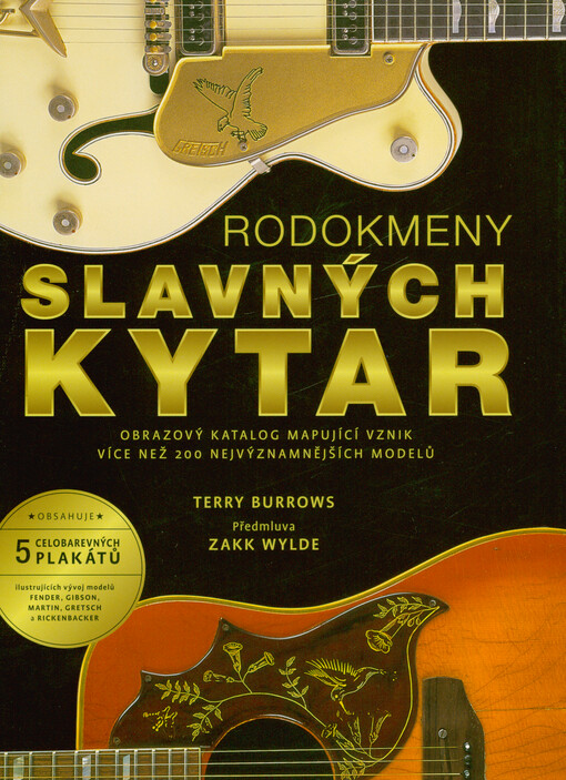 Rodokmeny slavných kytar : obrazový katalog mapující vznik více než 200 nejznámnějších modelů