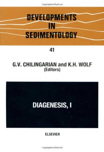 Diagenesis I (Developments in Sedimentology) (v. 1)