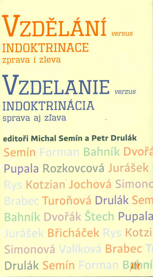 Vzdělání versus indoktrinace : zprava i zleva = Vzdělanie versus indoktrinácia : sprava aj zľava