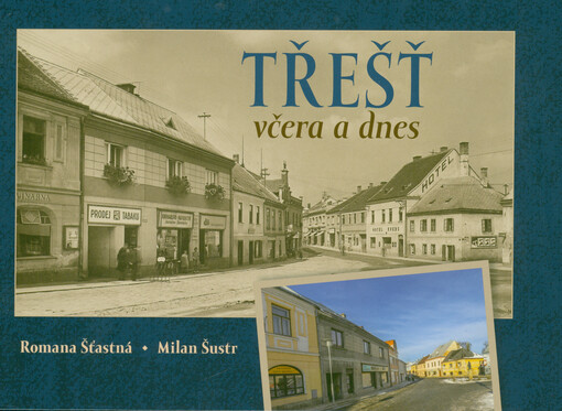 Třešť včera a dnes