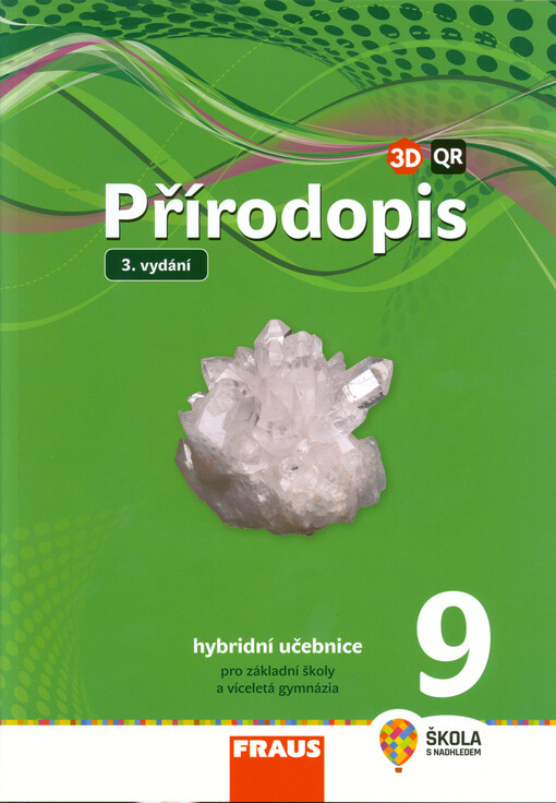 Přírodopis 9 : hybridní učebnice pro základní školy a víceletá gymnázia Milada Švecová, Dobroslav Matějka