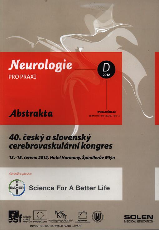 40. český a slovenský cerebrovaskulární kongres : 13.-15. června 2012, Špindlerův Mlýn : abstrakta