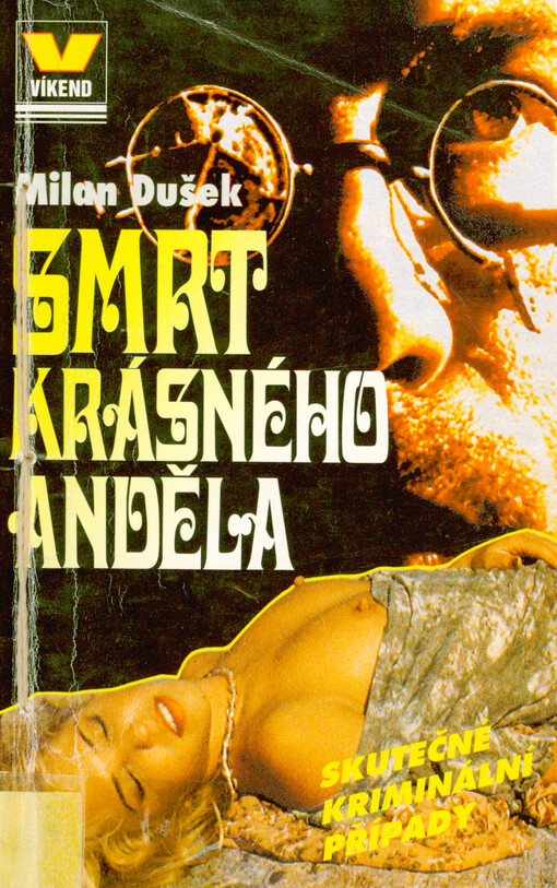 Smrt krásného anděla : skutečné kriminální případy