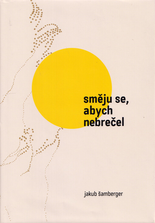 Směju se, abych nebrečel