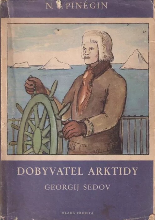 Dobyvatel Arktidy Georgij Sedov
