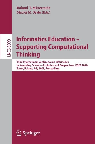 Informatics Education - Supporting Computational Thinking: Third International Conference on Informatics in Secondary Schools - Evolution and ... Computer Science and General Issues)