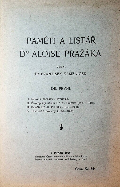 Paměti a listář Dra Aloise Pražáka.Dil první