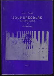 Soumrakodlak indiánských čarodějů a učedníkům zen