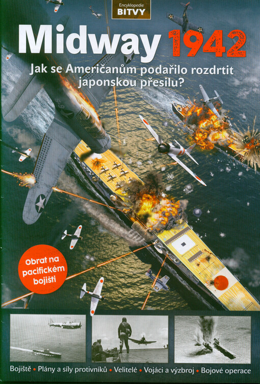 Midway 1942 : jak se Američanům podařilo rozdrtit japonskou přesilu?
