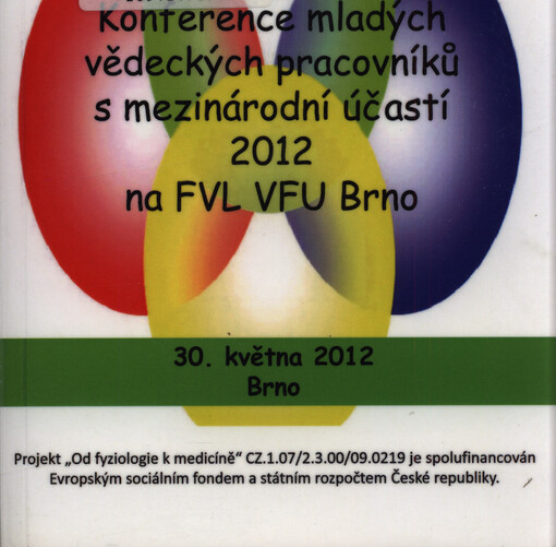 Konference mladých vědeckých pracovníků s mezinárodní účastí 2012 na FVL VFU Brno : [30. května 2012] : sborník příspěvků